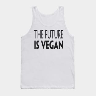 The Future Is Vegan Tank Top